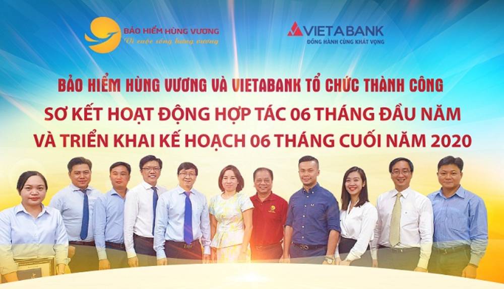 VietABank và Bảo hiểm Hùng Vương tổ chức Lễ sơ kết hợp tác 6 tháng đầu năm 2020