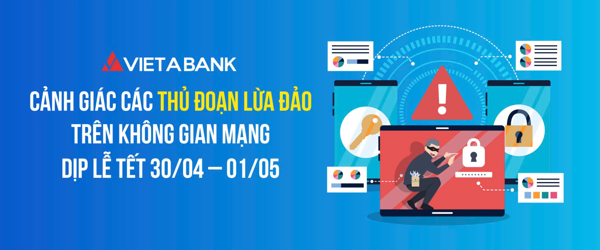CẢNH GIÁC CÁC THỦ ĐOẠN LỪA ĐẢO TRÊN KHÔNG GIAN MẠNG DỊP LỄ TẾT 30/04 – 01/05