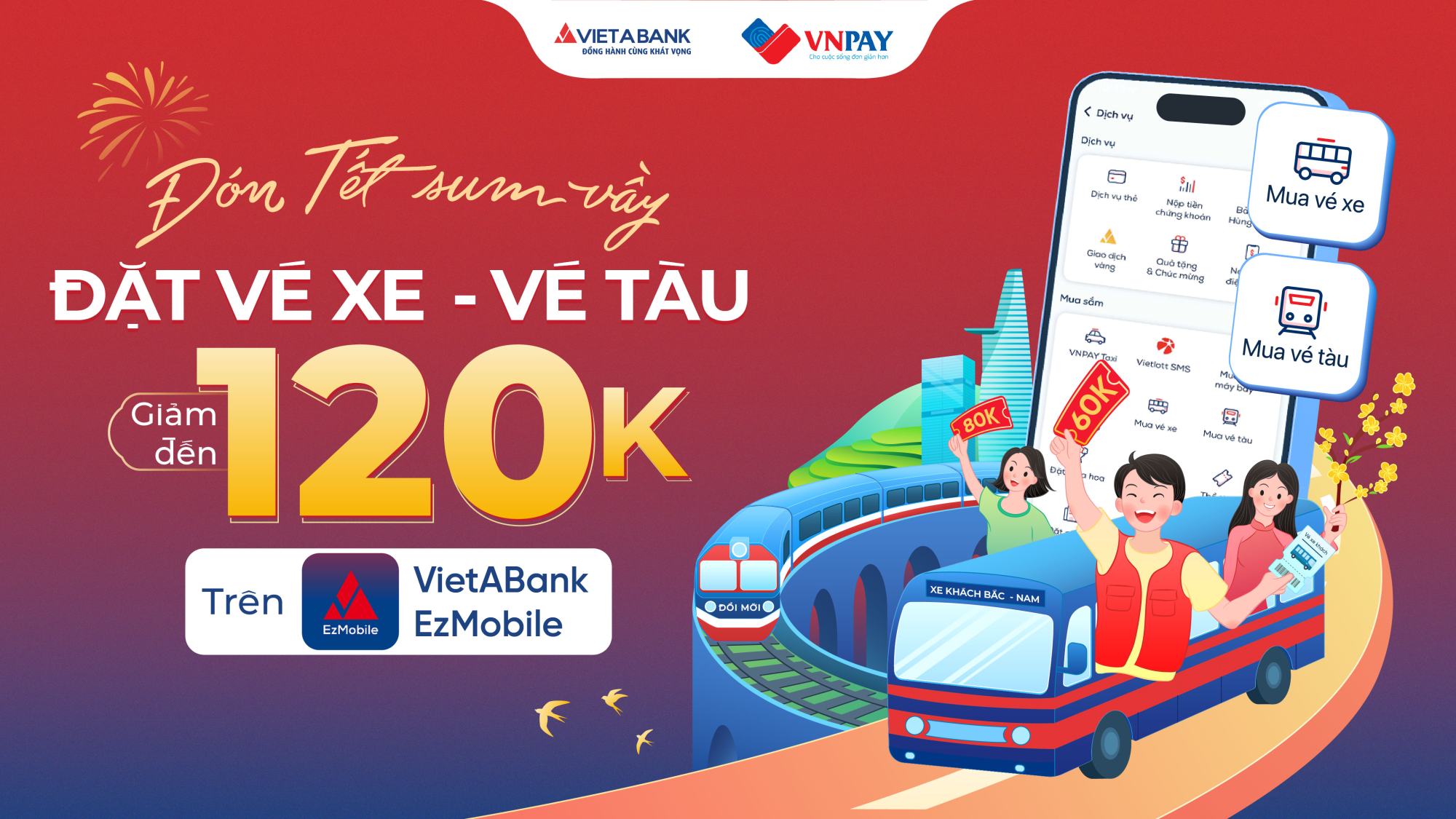 ĐÓN TẾT SUM VẦY, VÉ XE - VÉ TÀU GIẢM 120K TRÊN VIETABANK EZMOBILE